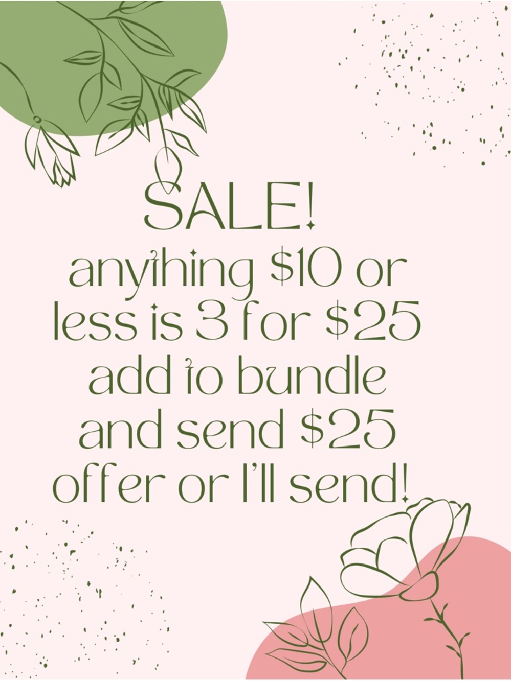 Anything $10 or less is 3 for $25